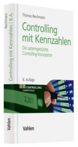Controlling mit Kennzahlen - Thomas Reichmann, Martin Kißler