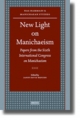 New Light on Manichaeism: Papers from the Sixth International Congress on Manichaeism (NAG HAMMADI AND MANICHAEAN STUDIES, 64, Band 64)