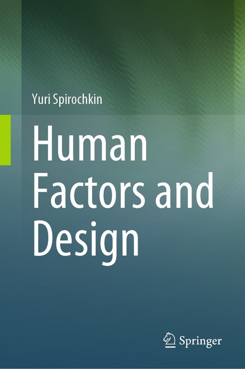 Human Factors and Design -  Yuri Spirochkin