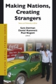 Making Nations, Creating Strangers - Sara Dorman; Daniel Hammett; Paul Nugent