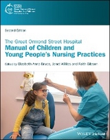 Great Ormond Street Hospital Manual of Children and Young People's Nursing Practices - 