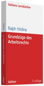 Grundzüge des Arbeitsrechts - Hirdina, Ralph