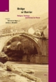 Bridge or Barrier - Gerrie Ter Haar; James Busuttil