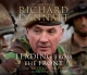 Leading from the Front - General Sir Richard Dannatt; General Sir Richard Dannatt