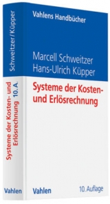 Systeme der Kosten- und Erlösrechnung - Schweitzer, Marcell; Küpper, Hans-Ulrich