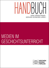 Handbuch Medien im Geschichtsunterricht - 