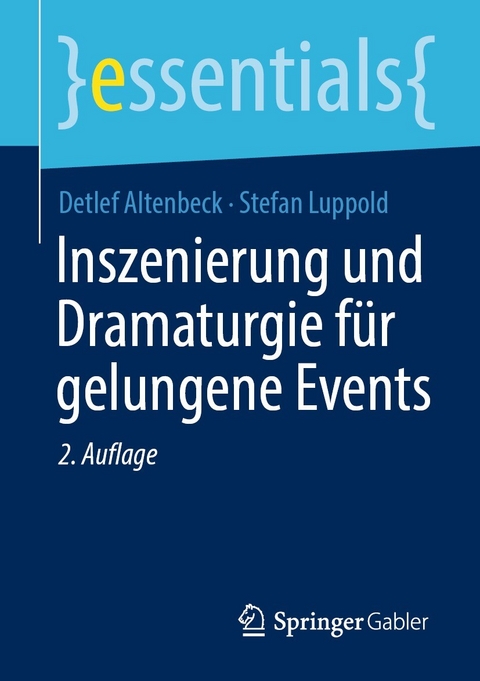 Inszenierung und Dramaturgie für gelungene Events - Detlef Altenbeck, Stefan Luppold