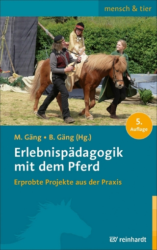 Erlebnispädagogik mit dem Pferd - Barbara Gäng; Marianne Gäng