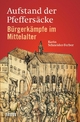 Aufstand der Pfeffersäcke: Bürgerkämpfe im Mittelalter (German Edition)
