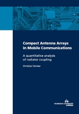Compact Antenna Arrays in Mobile Communications - Christian Volmer