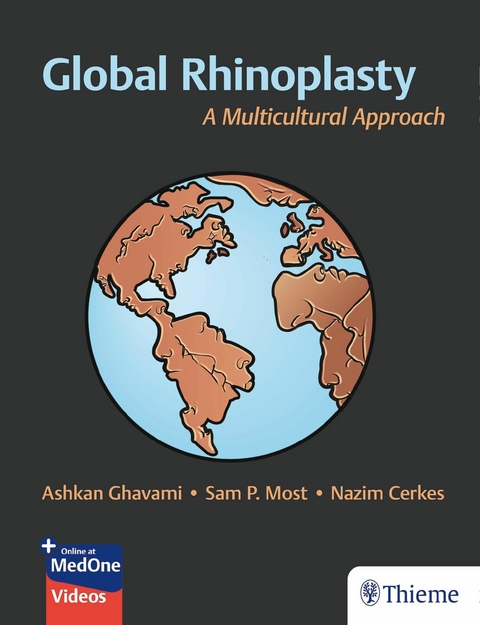 Global Rhinoplasty -  Ashkan Ghavami,  Sam Most,  Nazim Cerkes