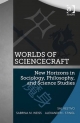 Worlds of ScienceCraft - Mr Alexander I Stingl;  Ms Sabrina M Weiss;  Professor Sal Restivo