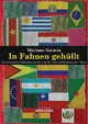 In Fahnen gehüllt: Die Emanzipation Südamerikas und der Grund für Farben und Gestaltung ihrer Fahnen
