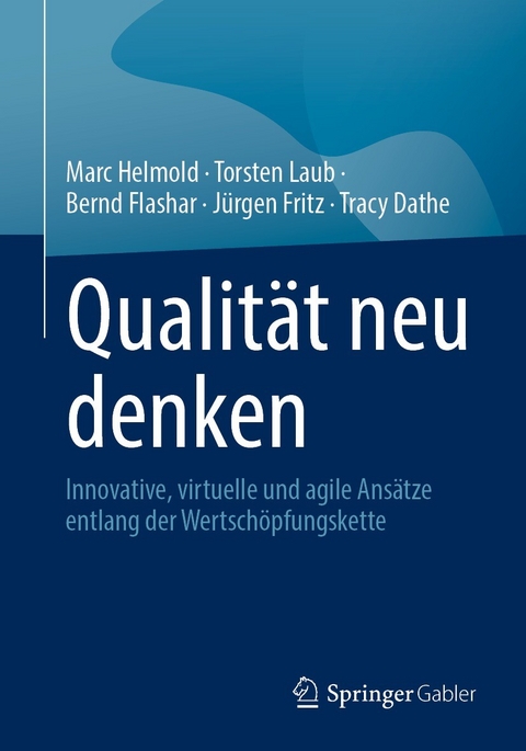 Qualität neu denken -  Marc Helmold,  Torsten Laub,  Bernd Flashar,  Jürgen Fritz,  Tracy Dathe