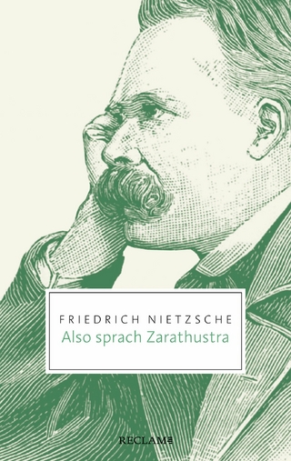 Also sprach Zarathustra. Ein Buch für Alle und Keinen - Friedrich Nietzsche