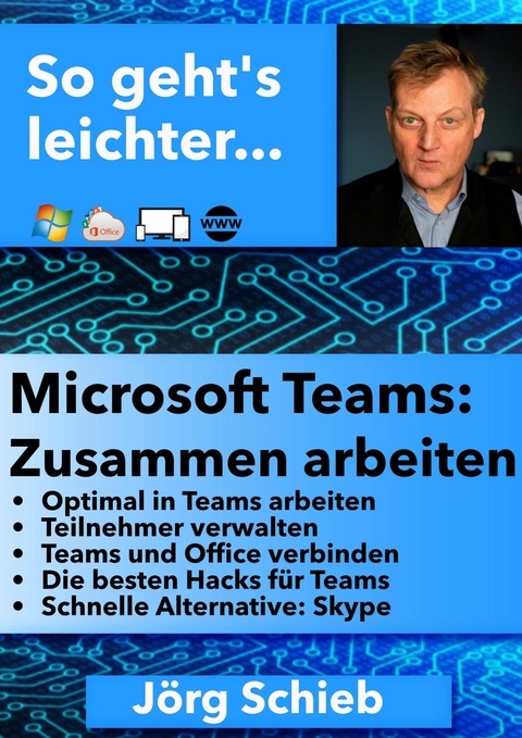 Microsoft Teams: Zusammen arbeiten - Jörg Schieb