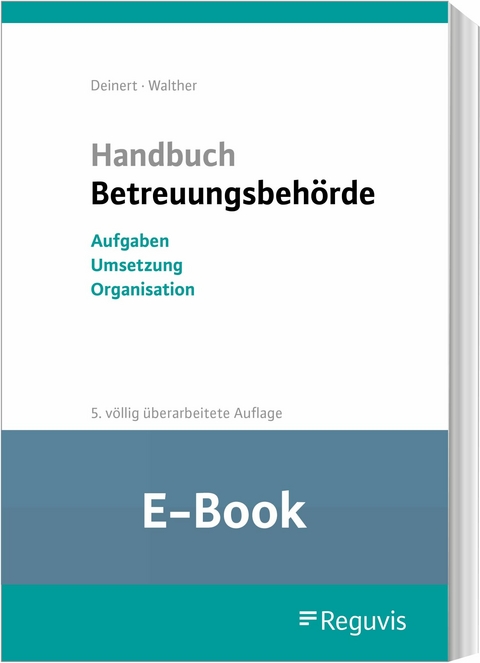 Handbuch Betreuungsbehörde (E-Book) -  Horst Deinert,  Guy Walther