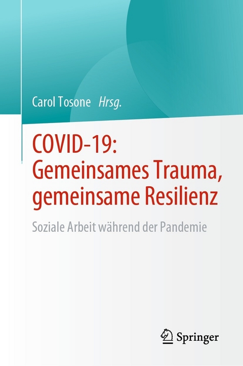 COVID-19: Gemeinsames Trauma, gemeinsame Resilienz - 