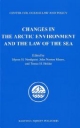 Changes in the Arctic Environment and the Law of the Sea - Myron H. Nordquist; John Norton Moore; Tomas H. Heidar