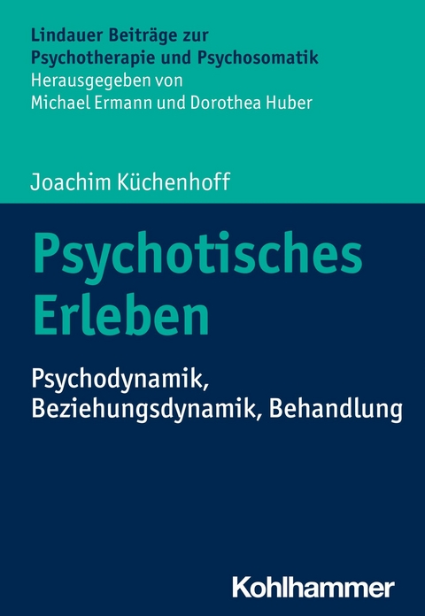 Psychotisches Erleben -  Joachim Küchenhoff