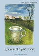 Eine Tasse Tee - Brigitte Petzold