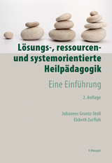 Lösungs-, ressourcen- und systemorientierte Heilpädagogik - Gruntz-Stoll, Johannes; Zurfluh, Elsbeth