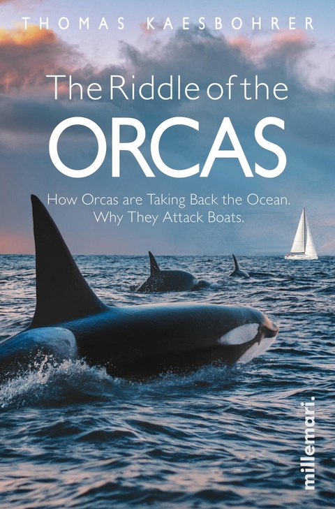 The Riddle of the Orcas -  Käsbohrer Thomas