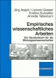 Empirisches wissenschaftliches Arbeiten: Ein Studienbuch für die Bildungswissenschaft