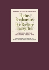 Hortus Berolinensis - Der Berliner Lustgarten - Johann Sigismund Elsholtz
