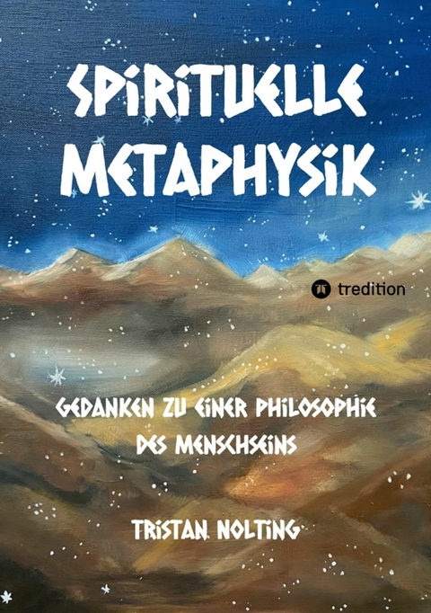Spirituelle Metaphysik -  Tristan Nolting