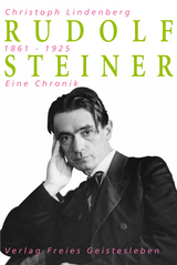 Rudolf Steiner - Eine Chronik - Christoph Lindenberg