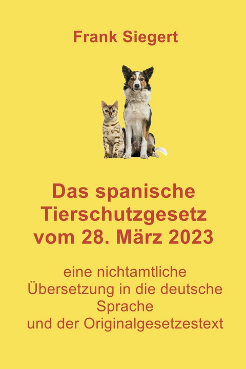 Das spanische Tierschutzgesetz vom 28. März 2023 - Frank Siegert