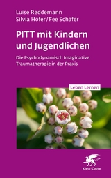 PITT mit Kindern und Jugendlichen (Leben Lernen, Bd. 339) - Silvia Höfer, Fee Schäfer, Luise Reddemann