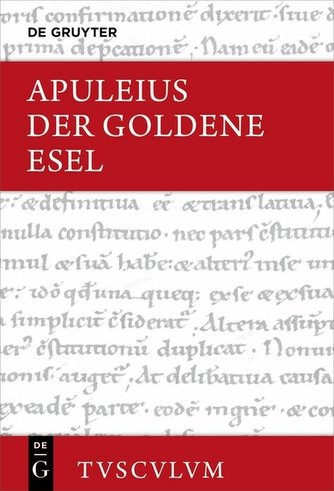 Der Goldene Esel oder Metamorphosen -  Apuleius