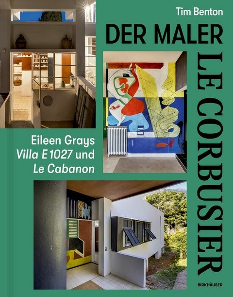 Le Corbusier - Der Maler -  Tim Benton