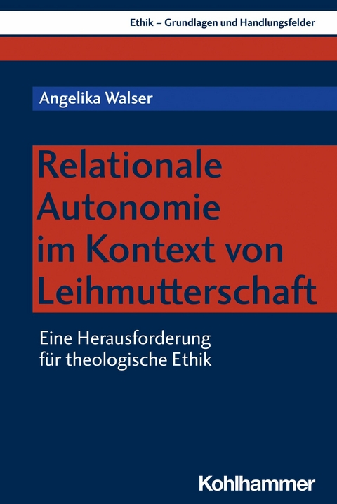 Relationale Autonomie im Kontext von Leihmutterschaft -  Angelika Walser