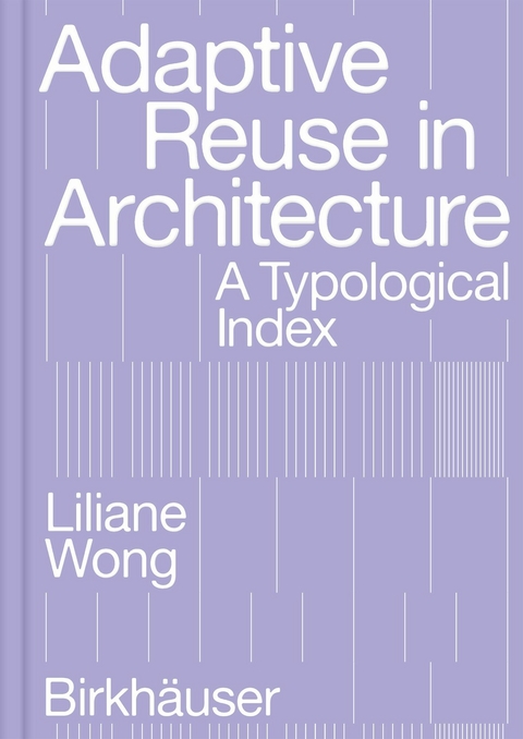 Adaptive Reuse in Architecture -  Liliane Wong