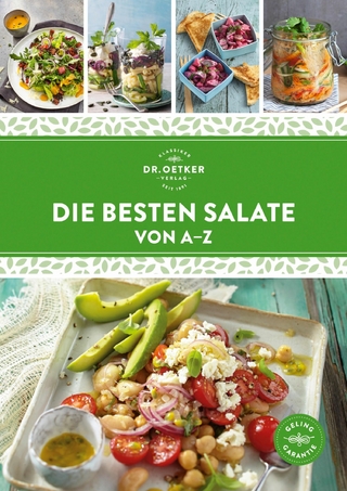 Die besten Salate von A-Z - Dr. Oetker Verlag; Dr. Oetker