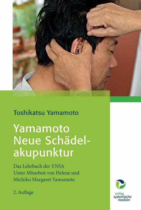 Yamamoto Neue Schädelakupunktur -  Toshikatsu Yamamoto,  Helene Yamamoto