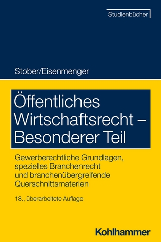 Öffentliches Wirtschaftsrecht - Besonderer Teil - Rolf Stober; Sven Eisenmenger