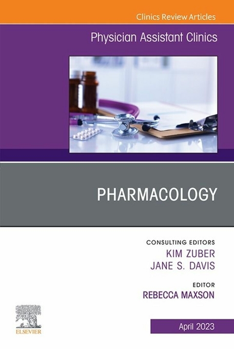Pharmacology, An Issue of Physician Assistant Clinics, E-Book - 