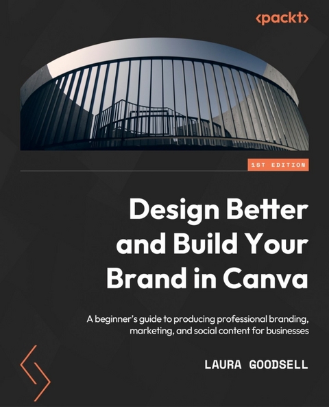 Design Better and Build Your Brand in Canva -  Laura Goodsell