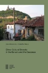 Ethno-Cultural Diversity in the Balkans and the Caucasus - Ioana Aminian Jazi, Thede Kahl