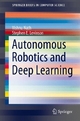 Autonomous Robotics and Deep Learning