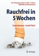 Rauchfrei in 5 Wochen: Das Erfolgsprogramm seit über 15 Jahren: Selbsthilfe zum Nichtrauchen Ernest Groman Author