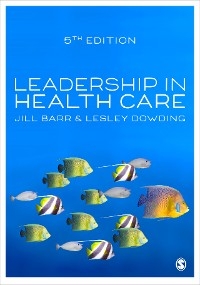 Leadership in Health Care -  Jill Barr,  Lesley Dowding