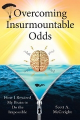 Overcoming Insurmountable Odds -  Scott A. McCreight