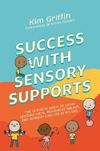 Success with Sensory Supports -  Kim Griffin
