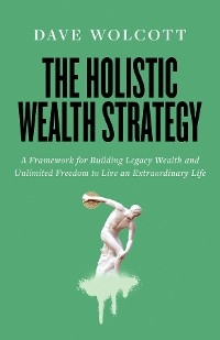 Holistic Wealth Strategy -  Dave Wolcott