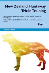 New Zealand Huntaway Tricks Training. New Zealand Huntaway Tricks & Games Training  Tracker & Workbook. Includes - Training Central